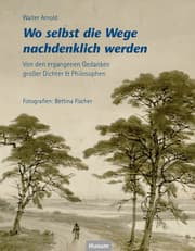 Cover von Wo selbst die Wege nachdenklich werden