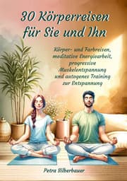 Cover von 30 Körperreisen für Sie und Ihn