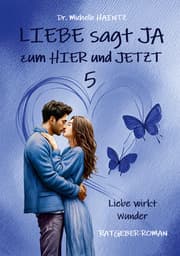 Cover von LIEBE sagt JA zum HIER und JETZT 5