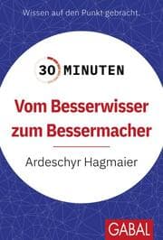 Cover von 30 Minuten Vom Besserwisser zum Bessermacher