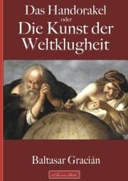Cover von Gracián: Das Handorakel, oder Die Kunst der Weltklugheit