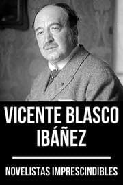 Cover von Novelistas Imprescindibles - Vicente Blasco Ibáñez