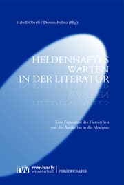 Cover von Heldenhaftes Warten in der Literatur