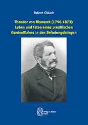 Cover von Theodor von Bismarck (1790-1873): Leben und Taten eines preußischen Gardeoffiziers in den Befreiungskriegen