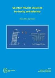 Cover von Quantum Physics Explained by Gravity and Relativity