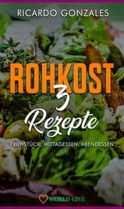 Cover von Rohkost 3 Rezepte