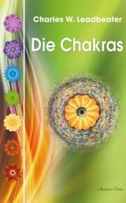 Cover von Die Chakras: Das Grundlagenwerk über die menschlichen Energiezentren