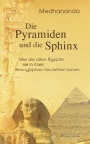 Cover von Die Pyramiden und die Sphinx: Wie die alten Ägypter sie in ihren Hieroglyphen-Inschriften sahen