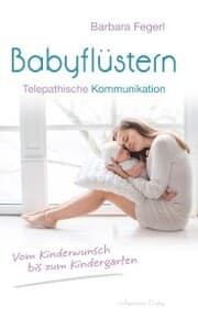 Cover von Babyflüstern - Telepathische Kommunikation - Vom Kinderwunsch bis zum Kindergarten