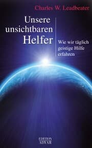 Cover von Unsere unsichtbaren Helfer: Wie wir täglich geistige Hilfe erfahren