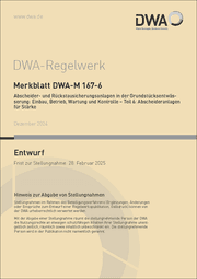 Cover von Merkblatt DWA-M 167-6 Abscheider und Rückstausicherungsanlagen in der Grundstücksentwässerung: Einbau, Betrieb, Wartung und Kontrolle - Teil 6: Abscheideranlagen für Stärke (Entwurf)