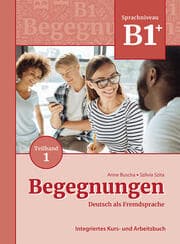 Cover von Begegnungen Deutsch als Fremdsprache B1+, Teilband 1: Integriertes Kurs- und Arbeitsbuch