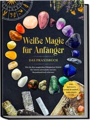 Cover von Weiße Magie für Anfänger - Das Praxisbuch