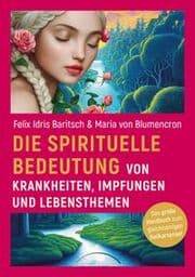 Cover von Die spirituelle Bedeutung von Krankheiten, Impfungen und Lebensthemen