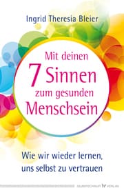 Cover von Mit deinen 7 Sinnen zum gesunden Menschsein