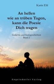 Cover von An hellen wie an trüben Tagen, kann die Poesie Dich tragen