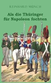 Cover von Als die Thüringer für Napoleon fochten