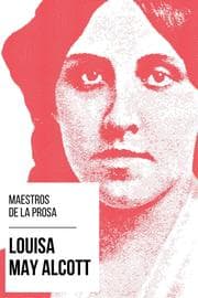 Cover von Maestros de la Prosa - Louisa May Alcott