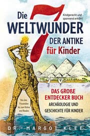 Cover von Die 7 Weltwunder der Antike für Kinder