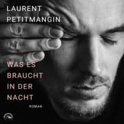 Cover von Was es braucht in der Nacht
