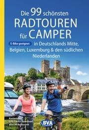 Cover von BVA Die 99 schönsten Radtouren für Camper in Deutschlands Mitte, Belgien, Luxemburg und den südlichen Niederlanden