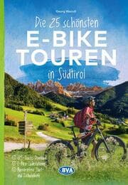 Cover von BVA Die 25 schönsten E-Bike Touren in Südtirol