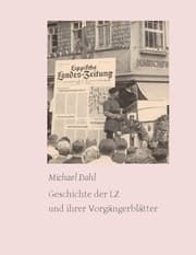 Cover von Geschichte der LZ und ihrer Vorgängerblätter
