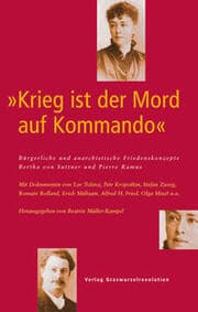 Cover von Krieg ist der Mord auf Kommando Bürgerliche und anarchistische Friedenskonzepte - Bertha von Suttner und Pierre Ramus