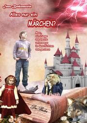 Cover von Alles nur ein Märchen? Max, ein Junge von heute unterwegs in Geschichten von gestern