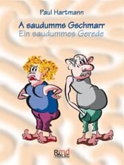 Cover von A saudumms Gschmarr