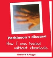 Cover von Parkinson's disease - How I was healed without chemicals