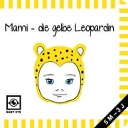 Cover von Mami - die gelbe Leopardin
