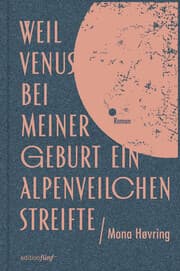 Cover von Weil Venus bei meiner Geburt ein Alpenveilchen streifte
