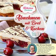Cover von Abnehmen mit Brot & Kuchen 3