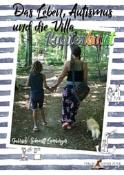 Cover von Das Leben, Autismus und die Villa Kunterbunt / Das Leben, Autismus und die Villa Kunterbunt Teil 1