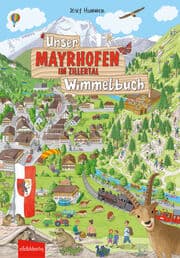 Cover von Unser MAYRHOFEN IM ZILLERTAL Wimmelbuch