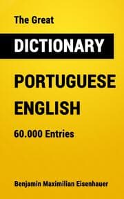 Cover von The Great Dictionary Portuguese - English