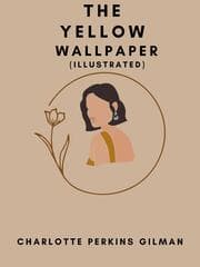 Cover von The Yellow Wallpaper (Illustrated)