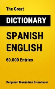 Cover von The Great Dictionary Spanish - English