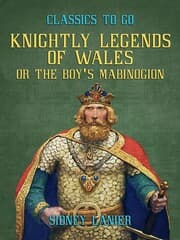 Cover von Knightly Legends of Wales, or The Boy's Mabinogion