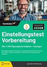 Cover von Einstellungstest Vorbereitung: Über 2.000 Eignungstest-Aufgaben + Lösungen - Berufeignungstest Training I Auswahlverfahren Online üben mit Buch & App I Geeignet für alle Berufe, Ausbildung & Studium