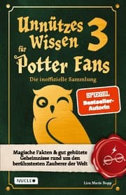 Cover von Unnützes Wissen für Potter-Fans 3 - Die inoffizielle Sammlung