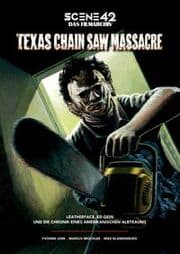 Cover von Texas Chain Saw Massacre - Leatherface, Ed Gein und die Chronik eines amerikanischen Albtraums (Scene 42-Das Filmarchiv)