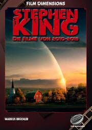Cover von Stephen King - Die Filme, Band 4: 2010 bis 2019 (Ein Film Dimensions Buch)
