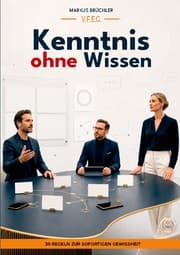 Cover von Kenntnis ohne Wissen - 30 Regeln zur sofortigen Gewissheit (Ein V.F.E.G. - Buch)