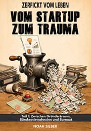 Cover von Zerfickt vom Leben: Vom Startup zum Trauma Teil I
