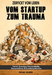 Cover von Zerfickt vom Leben: Vom Startup zum Trauma, Teil II