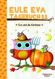 Cover von Eule Eva Tagebuch 11 - Eva und die Kürbisse