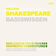 Cover von William Shakespeare (1564-1616) - Leben, Werk, Bedeutung - Basiswissen