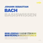 Cover von Johann Sebastian Bach (1685-1750) - Leben, Werk, Bedeutung - Basiswissen